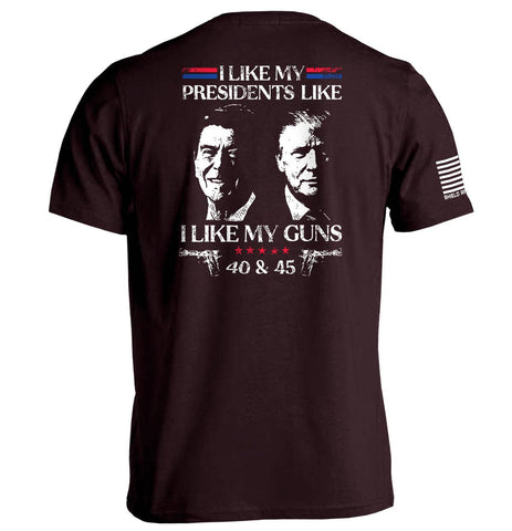 I Like My Presidents Like I Like My Guns Tee