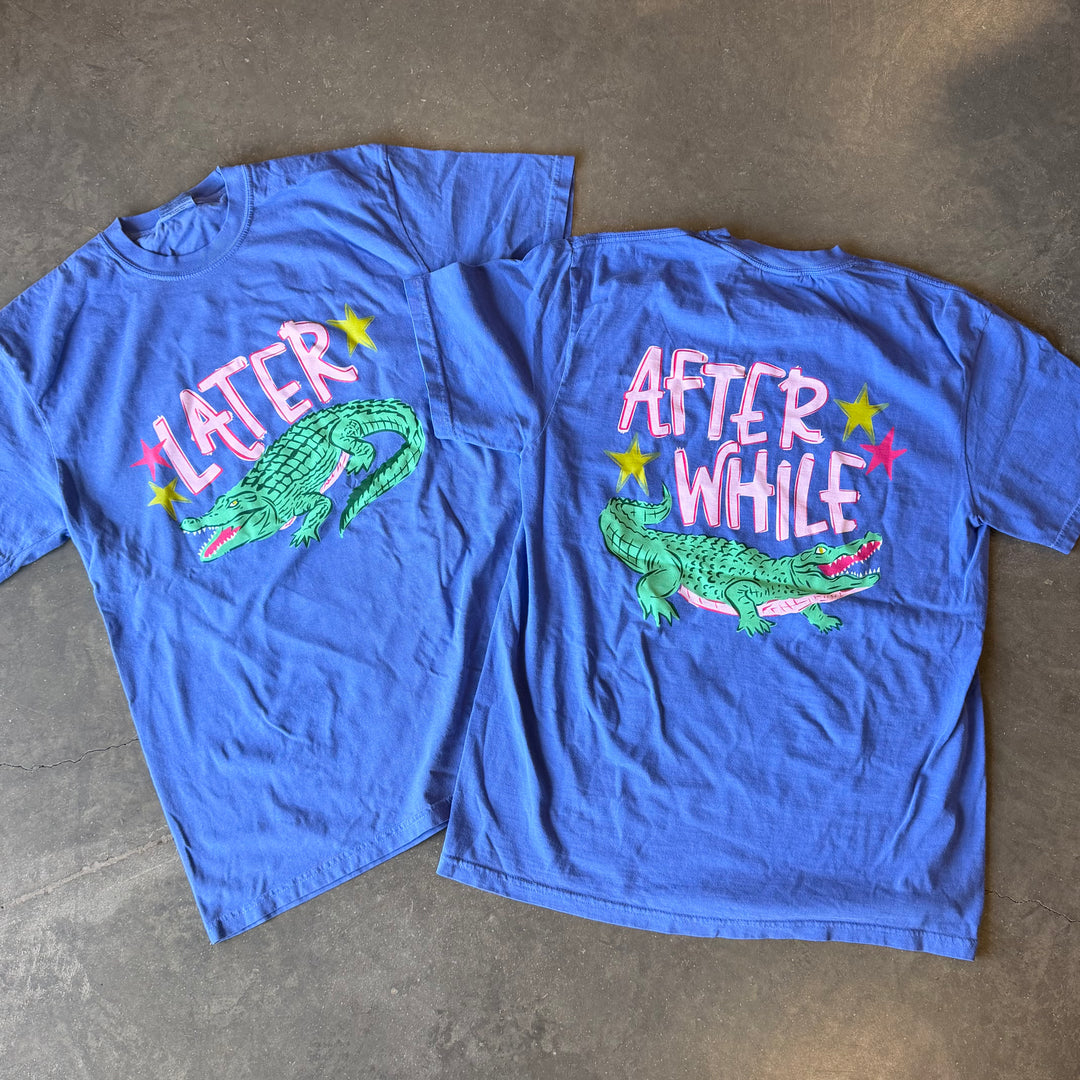 Later Gator After While Crocodile Shirt